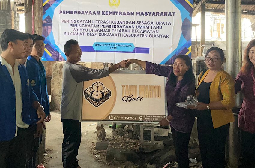 UMKM Tahu Wahyu Kini Lebih Cakap Finansial Berkat Program Kemitraan Warmadewa