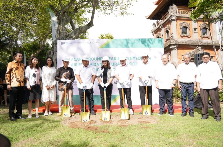  ITDC Nusantara Utilitas Resmi Groundbreaking Proyek Inovatif Air Bersih dan Natural Gas di Kawasan The Nusa Dua   