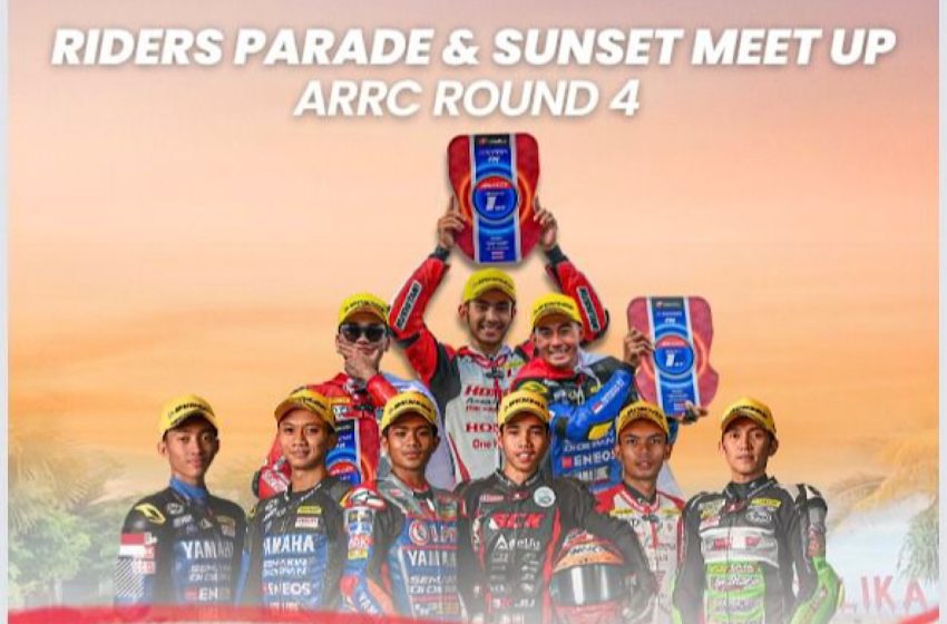  Pertama di Asia, ARRC 2024 Riders Parade & Sunset Meet Up di The Mandalika